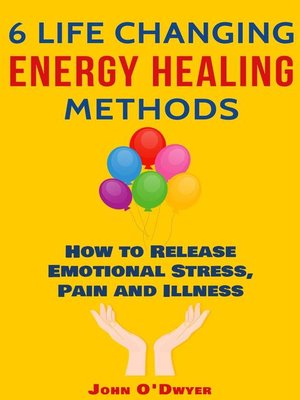 cover image of 6 Life Changing Energy Healing Methods